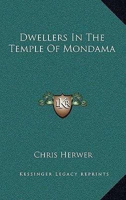 Dwellers In The Temple Of Mondama