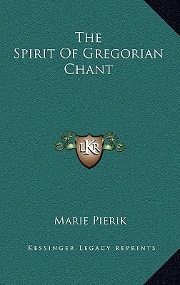 The Spirit Of Gregorian Chant