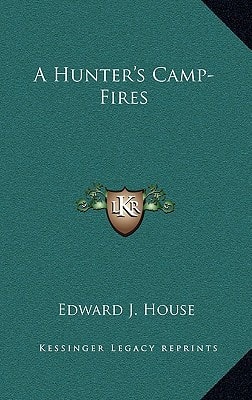 A Hunter's Camp-Fires