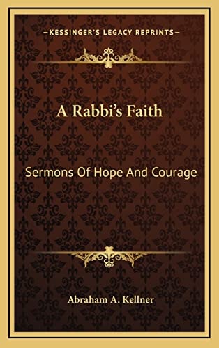 A Rabbi's Faith: Sermons Of Hope And Courage
