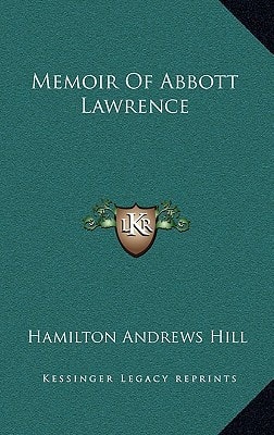 Memoir Of Abbott Lawrence