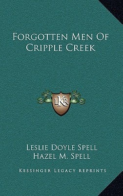 Forgotten Men Of Cripple Creek