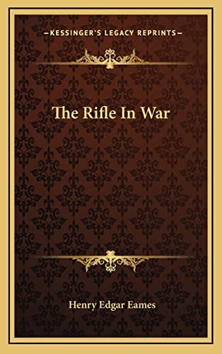 The Rifle In War