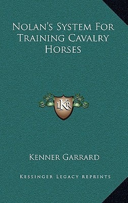 Nolan's System For Training Cavalry Horses