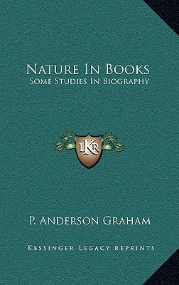 Nature In Books: Some Studies In Biography