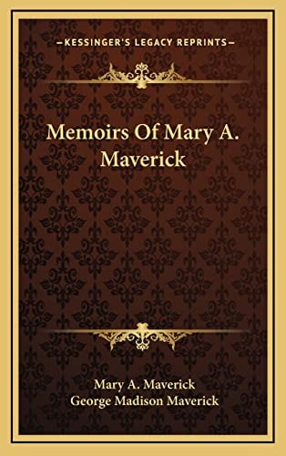 Memoirs Of Mary A. Maverick