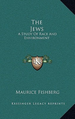 The Jews: A Study Of Race And Environment