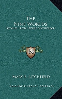 The Nine Worlds: Stories From Norse Mythology