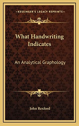 What Handwriting Indicates: An Analytical Graphology