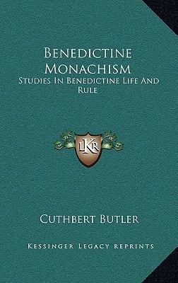 Benedictine Monachism: Studies In Benedictine Life And Rule