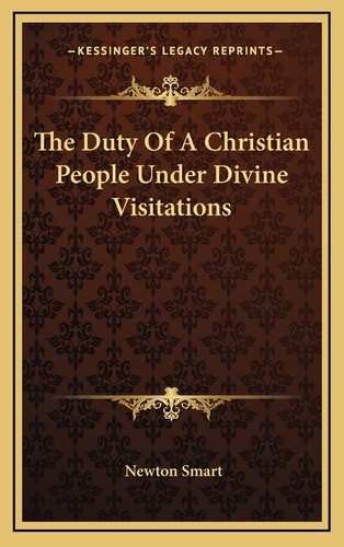 The Duty Of A Christian People Under Divine Visitations