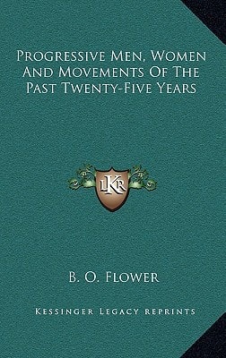 Progressive Men, Women And Movements Of The Past Twenty-Five Years