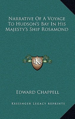 Narrative Of A Voyage To Hudson's Bay In His Majesty's Ship Rosamond