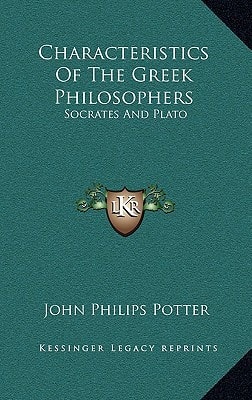 Characteristics Of The Greek Philosophers: Socrates And Plato