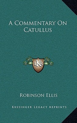 A Commentary On Catullus