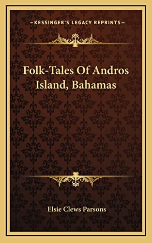 Folk-Tales Of Andros Island, Bahamas