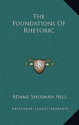 The Foundations Of Rhetoric