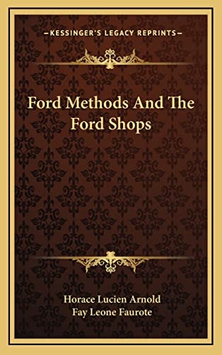 Ford Methods And The Ford Shops