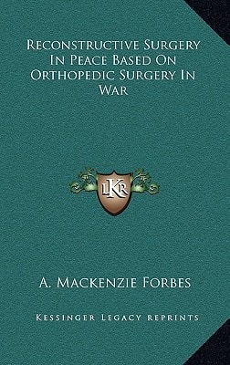 Reconstructive Surgery In Peace Based On Orthopedic Surgery In War