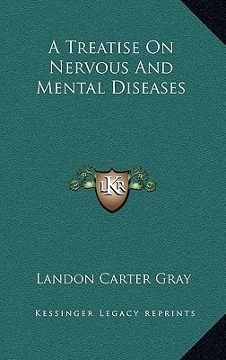 A Treatise On Nervous And Mental Diseases