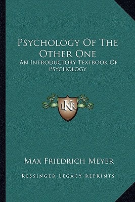 Psychology Of The Other One: An Introductory Textbook Of Psychology