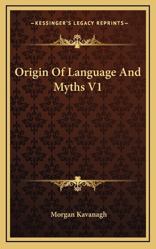 Origin Of Language And Myths V1
