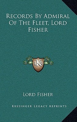 Records By Admiral Of The Fleet, Lord Fisher