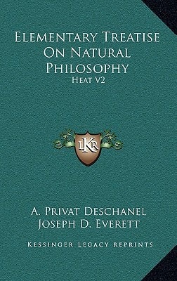 Elementary Treatise On Natural Philosophy: Heat V2