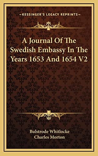 A Journal Of The Swedish Embassy In The Years 1653 And 1654 V2