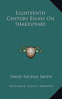 Eighteenth Century Essays On Shakespeare