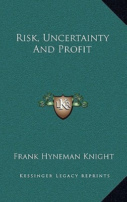 Risk, Uncertainty And Profit