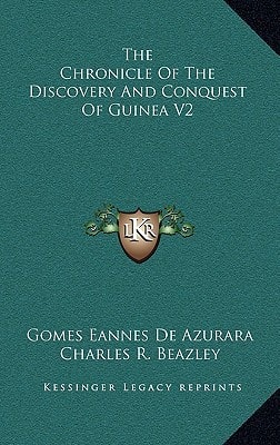 The Chronicle Of The Discovery And Conquest Of Guinea V2