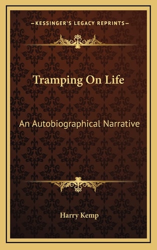 Tramping On Life: An Autobiographical Narrative