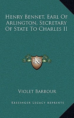 Henry Bennet, Earl Of Arlington, Secretary Of State To Charles II
