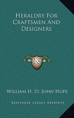 Heraldry For Craftsmen And Designers