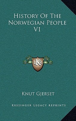 History Of The Norwegian People V1