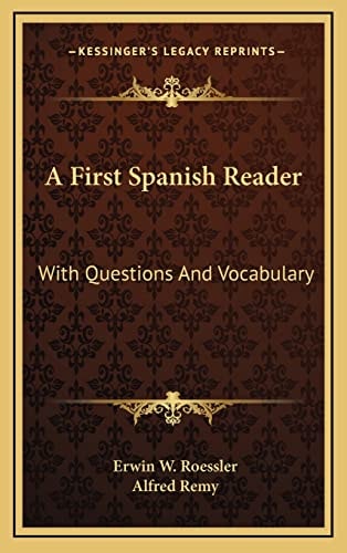 A First Spanish Reader: With Questions And Vocabulary