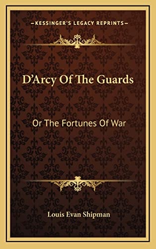 D'Arcy Of The Guards: Or The Fortunes Of War