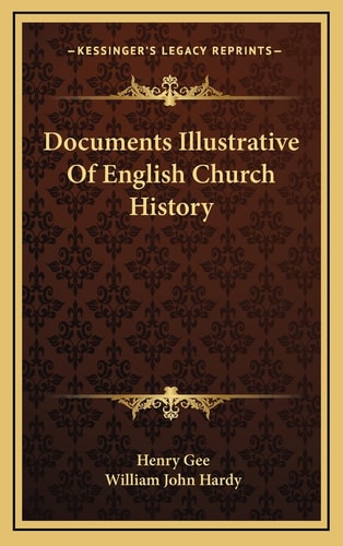 Documents Illustrative Of English Church History