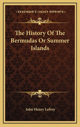 The History Of The Bermudas Or Summer Islands