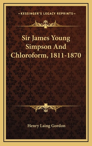Sir James Young Simpson And Chloroform, 1811-1870