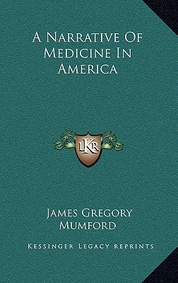 A Narrative Of Medicine In America
