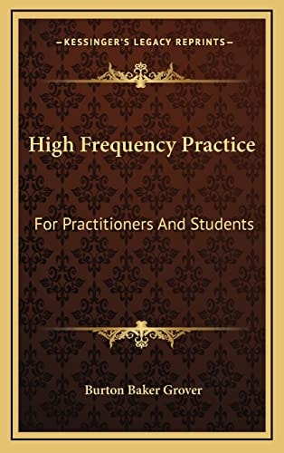 High Frequency Practice: For Practitioners And Students