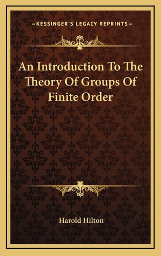 An Introduction To The Theory Of Groups Of Finite Order