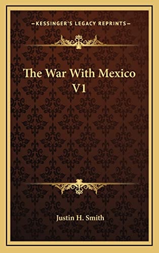 The War With Mexico V1