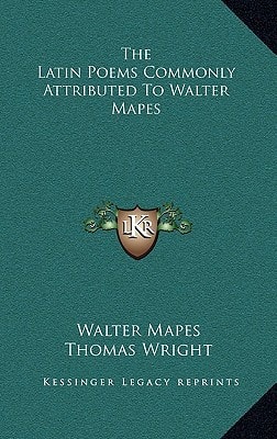 The Latin Poems Commonly Attributed To Walter Mapes