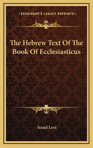 The Hebrew Text Of The Book Of Ecclesiasticus