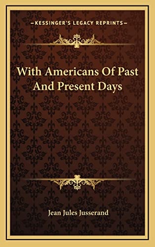 With Americans Of Past And Present Days