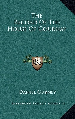 The Record Of The House Of Gournay
