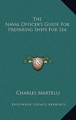 The Naval Officer's Guide For Preparing Ships For Sea